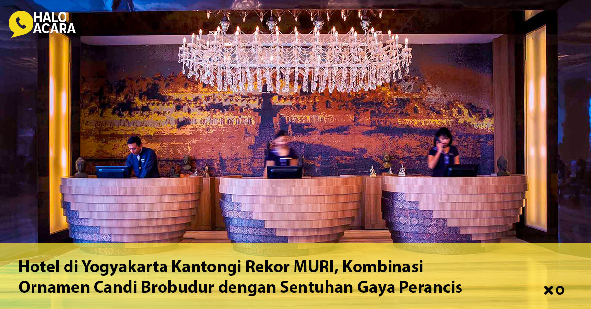 Hotel di Yogyakarta Kantongi Rekor MURI, Kombinasi Ornamen Candi Brobudur dengan Sentuhan Gaya Perancis
